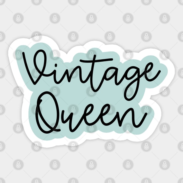 Vintage Queen Antique Thrifting Reseller Cute Sticker by GlimmerDesigns